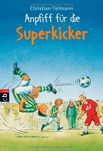 Anpfiff für die Superkicker Novels & Short Stories
