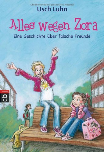 Alles wegen Zora: Eine Geschichte über falsche Freunde Novels & Short Stories