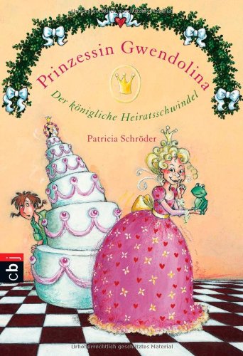Prinzessin Gwendolina - Der königliche Heiratsschwindel: Band 3 Novels & Short Stories