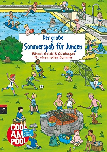 Der große Sommerspaß für Jungen: Rätsel, Spiele & Quizfragen für einen tollen Sommer. Deutsche Erstausgabe Non-fiction