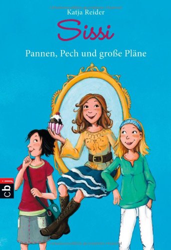 Sissi – Pannen, Pech und große Pläne - - Novels & Short Stories