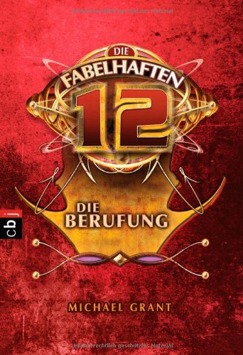 Die fabelhaften 12 - Die Berufung: Band 1 Novels & Short Stories
