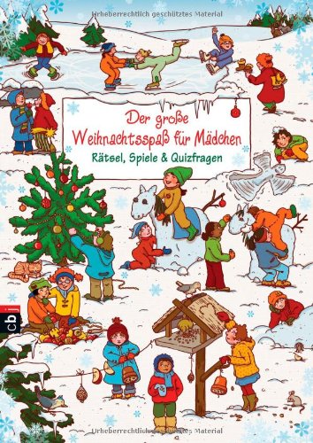 Der große Weihnachtsspaß für Mädchen: Rätsel, Spiele & Quizfragen Novels & Short Stories