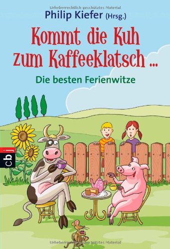 Kommt die Kuh zum Kaffeeklatsch ...: Die besten Ferienwitze Non-fiction