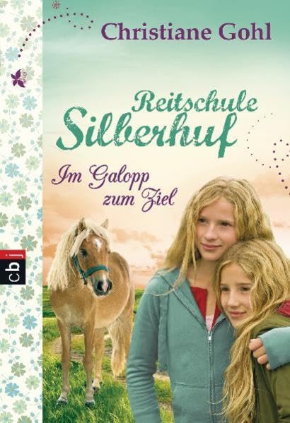 Reitschule Silberhuf - Im Galopp zum Ziel (Die Reihe "Pferdeschule Silberhuf", Band 3) Novels & Short Stories