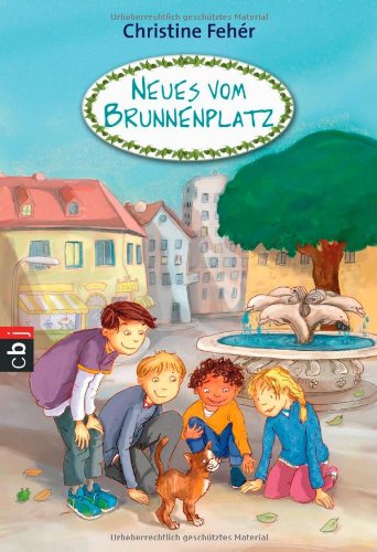 Neues vom Brunnenplatz: Band 2 (Die Brunnenplatz-Reihe, Band 2) Novels & Short Stories