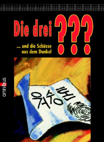 Die 3 Fragezeichen / ... und die Schüsse aus dem Dunkel Novels & Short Stories