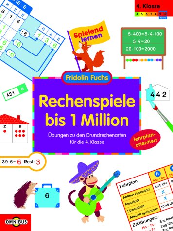 Rechenspiele bis 1 Million - Übungen zu den Grundrechenarten für die 4. Klasse: Spielend lernen - Fridolin Fuchs Leisure & Fun