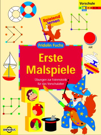 Erste Malspiele Übungen zur Feinmotorik für das Vorschulalter: Spielend lernen - Fridolin Fuchs Books