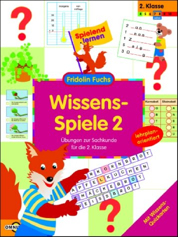 Wissens-Spiele 2 - Übungen zur Sachkunde für die 2. Klasse: Spielend lernen - Fridolin Fuchs Learning & Reference