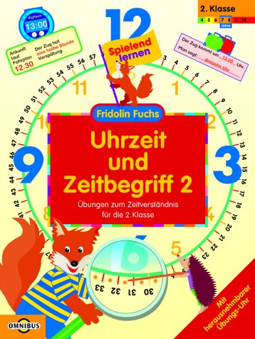Uhrzeit und Zeitbegriff 2 Übungen zum Zeitverständis für die 2. Klasse: Spielend lernen - Fridolin Fuchs Books