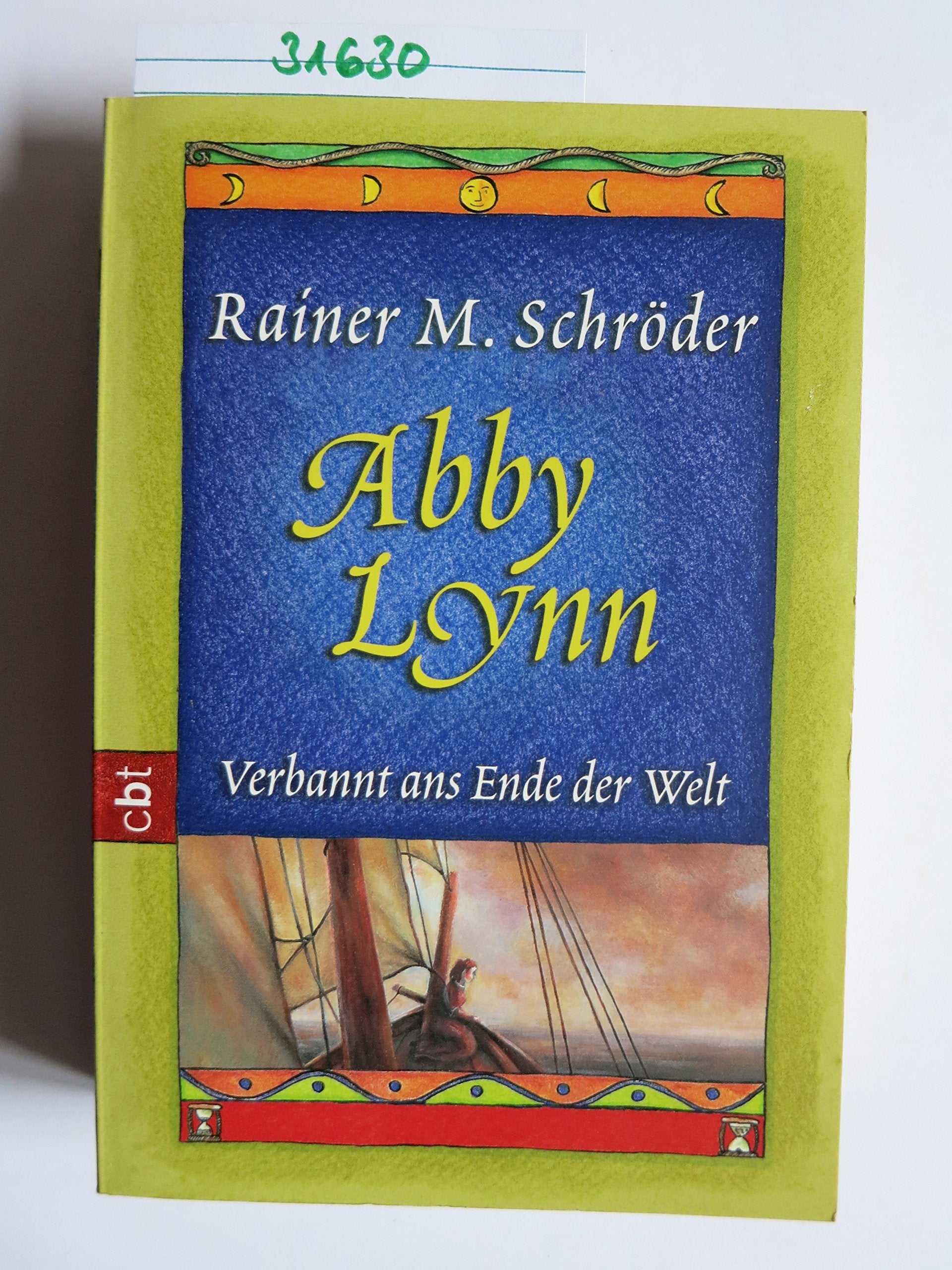 Abby Lynn - Verbannt ans Ende der Welt: Ausgezeichnet mit dem Friedrich-Gerstäcker-Preis 1988 Fantasy & Sci-Fi