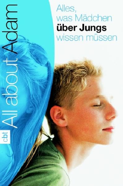 All about Adam: Alles, was Mädchen über Jungs wissen müssen Young adult books