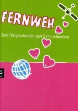 Fernweh: Zwei Flirtgeschichten zum Dahinschmelzen Fantasy & Sci-Fi