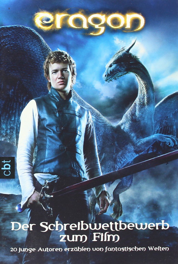 Eragon - Der Schreibwettbewerb zum Film: 20 junge Autoren erzählen von fantastischen Welten Film, Art & Culture