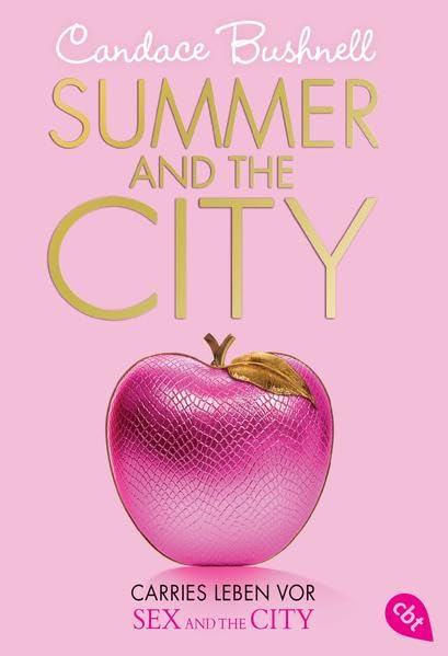 Summer and the City 02. Carries Leben vor Sex and the City Romance