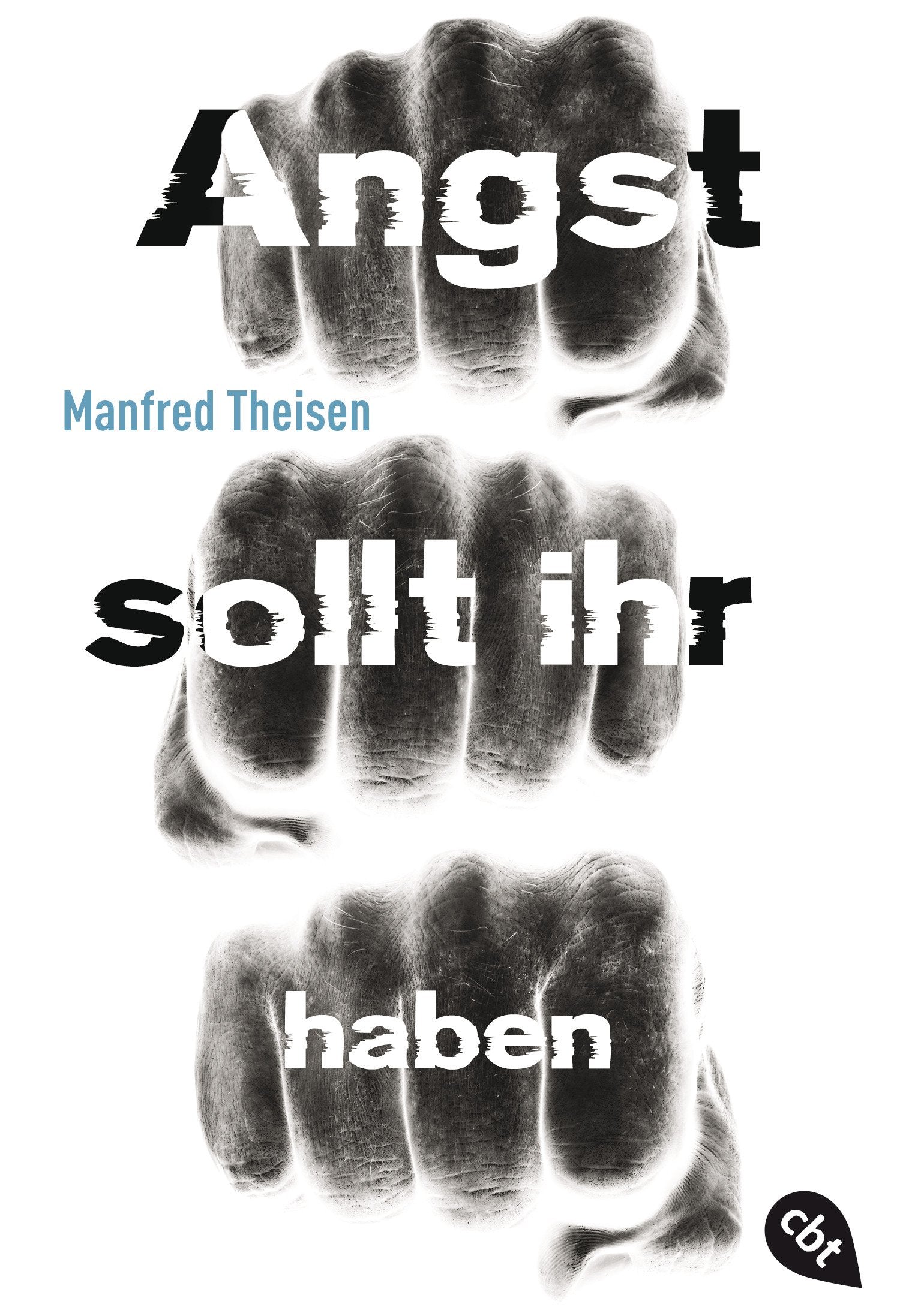 Angst sollt ihr haben Education