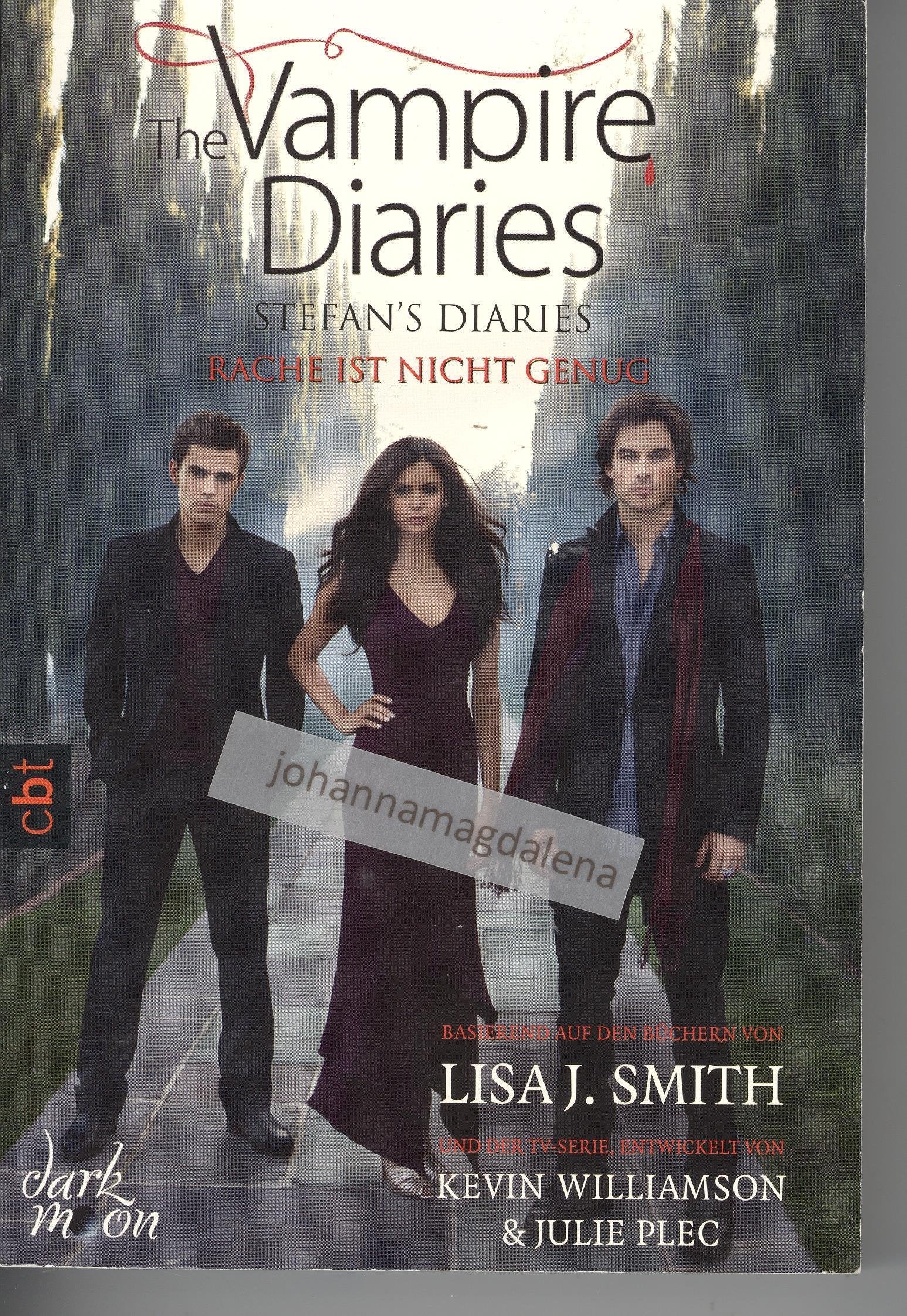 The Vampire Diaries  - Stefan's Diaries 03 - Rache ist nicht genug Vampires & Bit-Lit