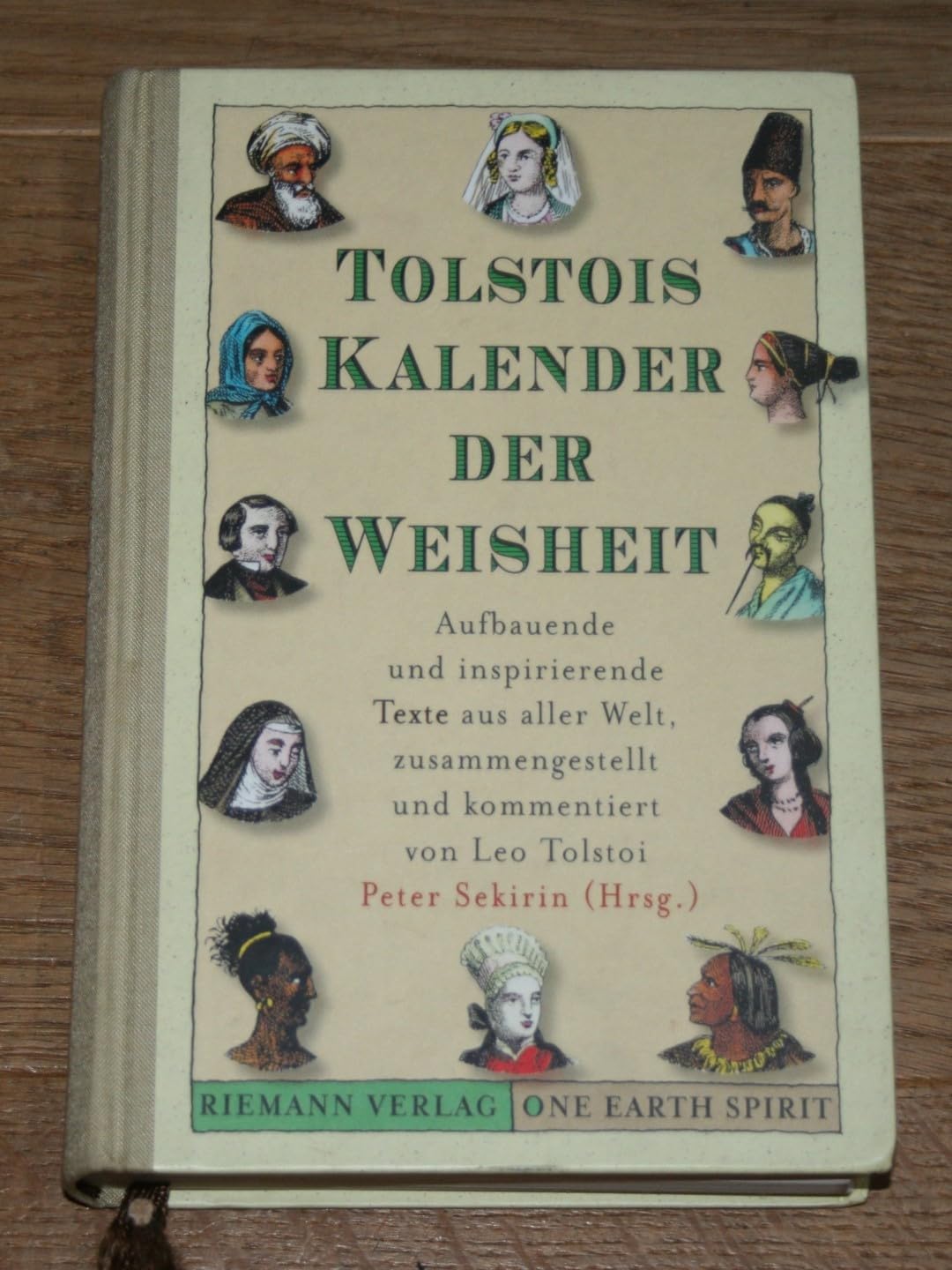 Tolstois Kalender der Weisheit: Aufbauende und inspirierende Texte aus aller Welt, zusammengestellt und kommentiert von Leo Tolstoi (Reihe Riemann Verlag) Philosophy