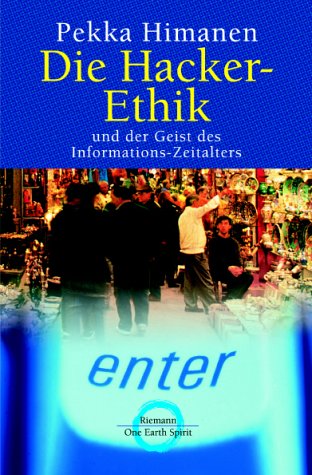 Die Hacker-Ethik und der Geist des Informations-Zeitalters Media & Communication