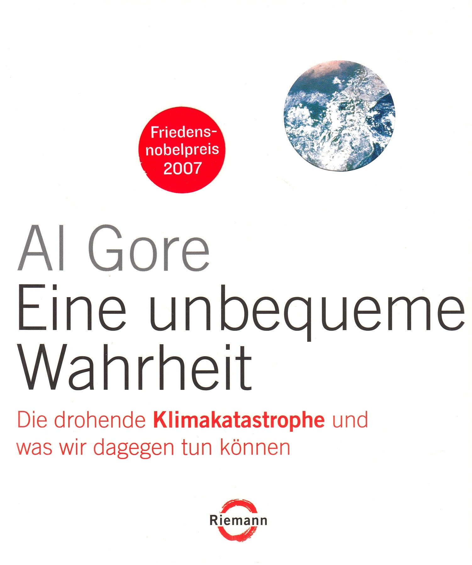 Eine unbequeme Wahrheit: Die drohende Klimakatastrophe und was wir dagegen tun können (Riemann) Politics & History