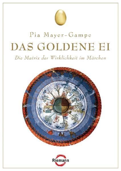 Das goldene Ei: Die Matrix der Wirklichkeit im Märchen Religion & Esotericism