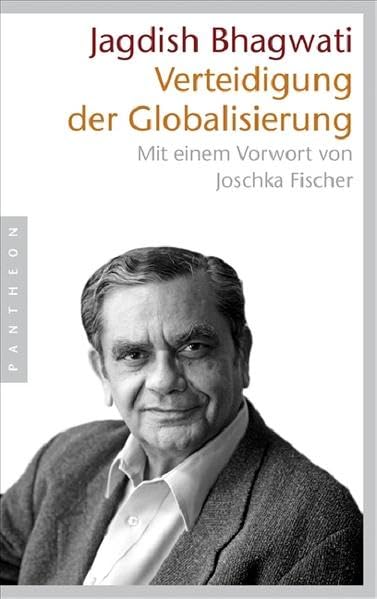 Verteidigung der Globalisierung: Mit einem Vorwort von Joschka Fischer Politics & Society
