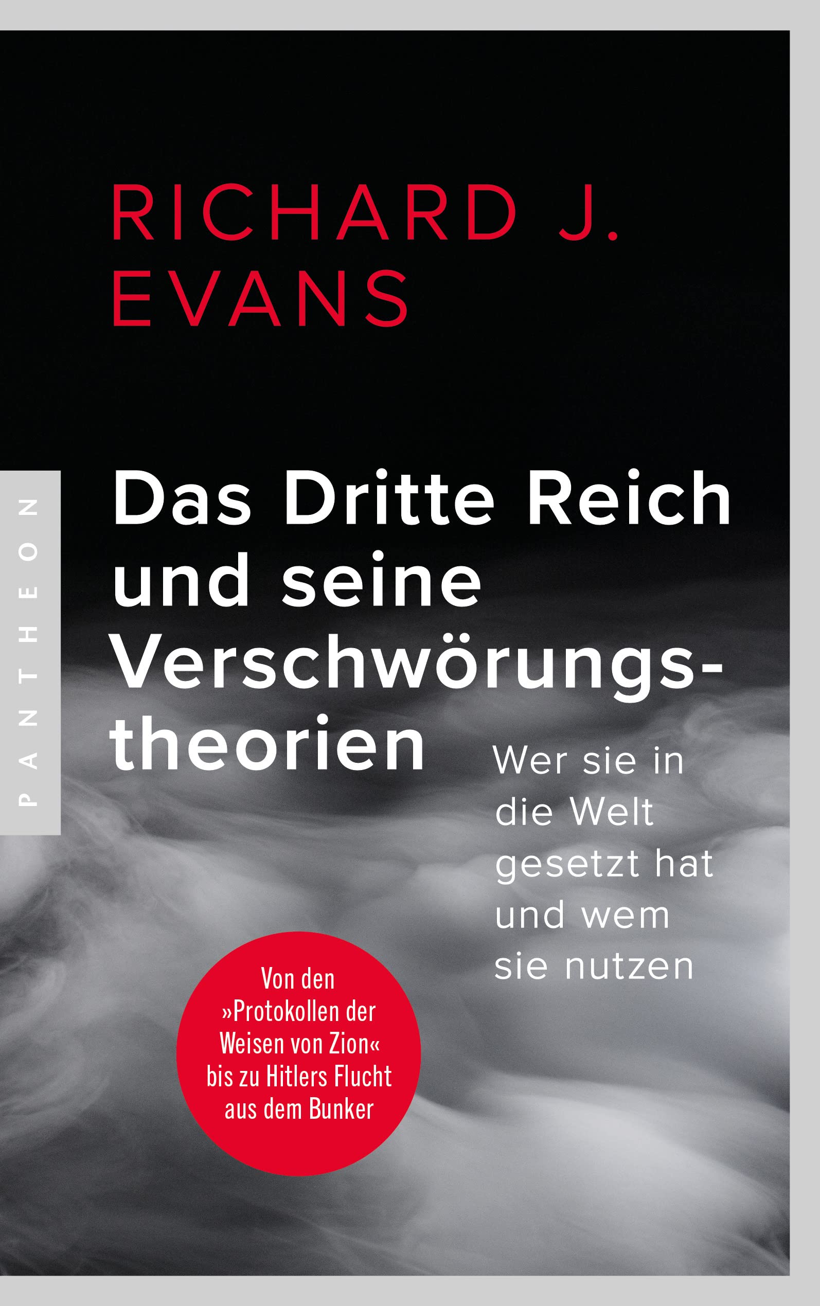 Das Dritte Reich und seine Verschwörungstheorien: Wer sie in die Welt gesetzt hat und wem sie nutzen – Von den »Protokollen der Weisen von Zion« bis zu Hitlers Flucht aus dem Bunker German history