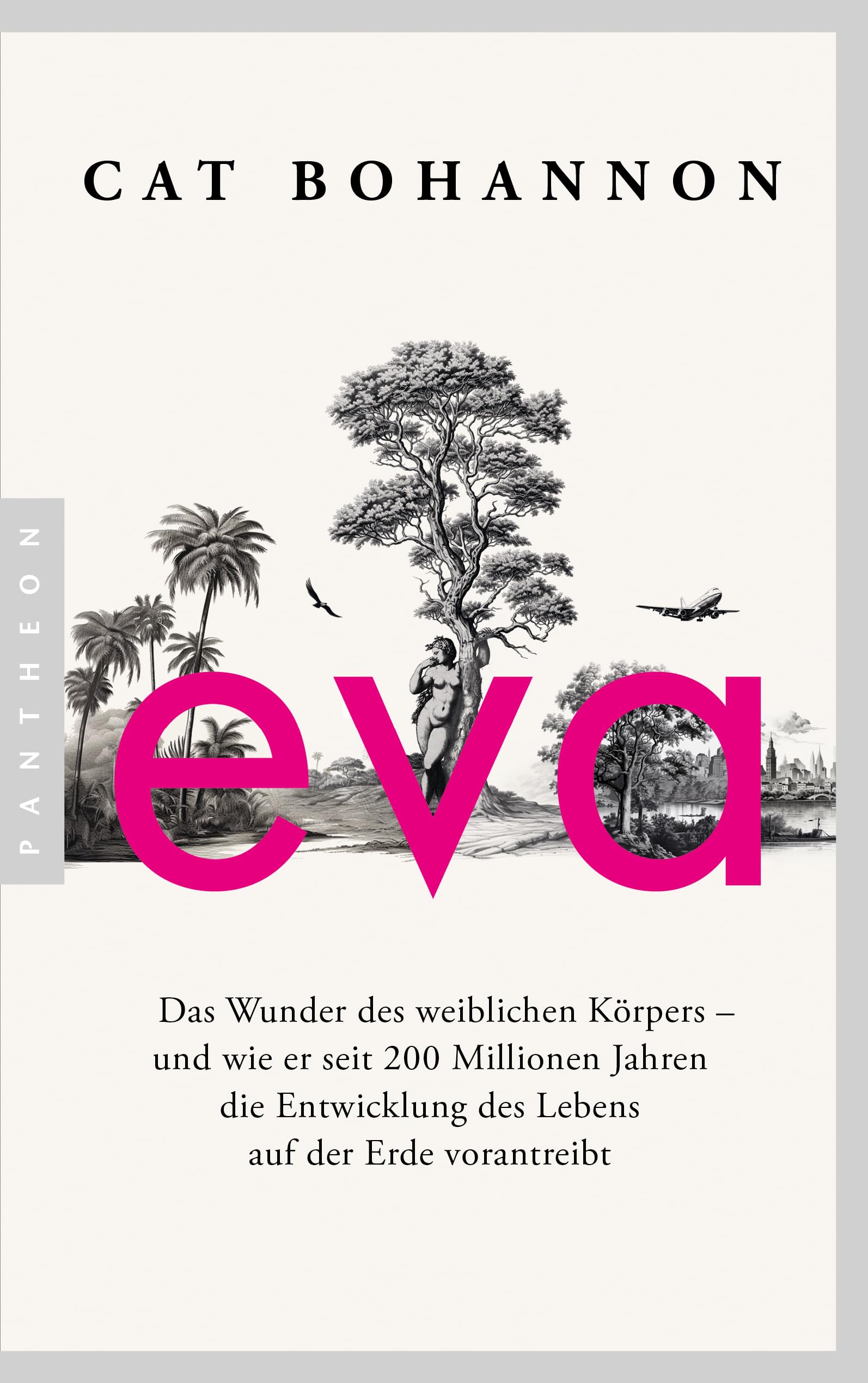 Eva: Das Wunder des weiblichen Körpers – und wie er seit 200 Millionen Jahren die Entwicklung des Lebens auf der Erde vorantreibt Medicine