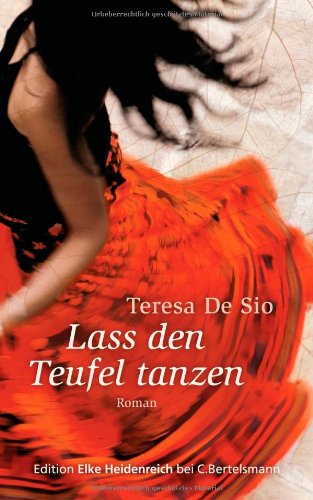 Lass den Teufel tanzen: Roman Contemporary literature