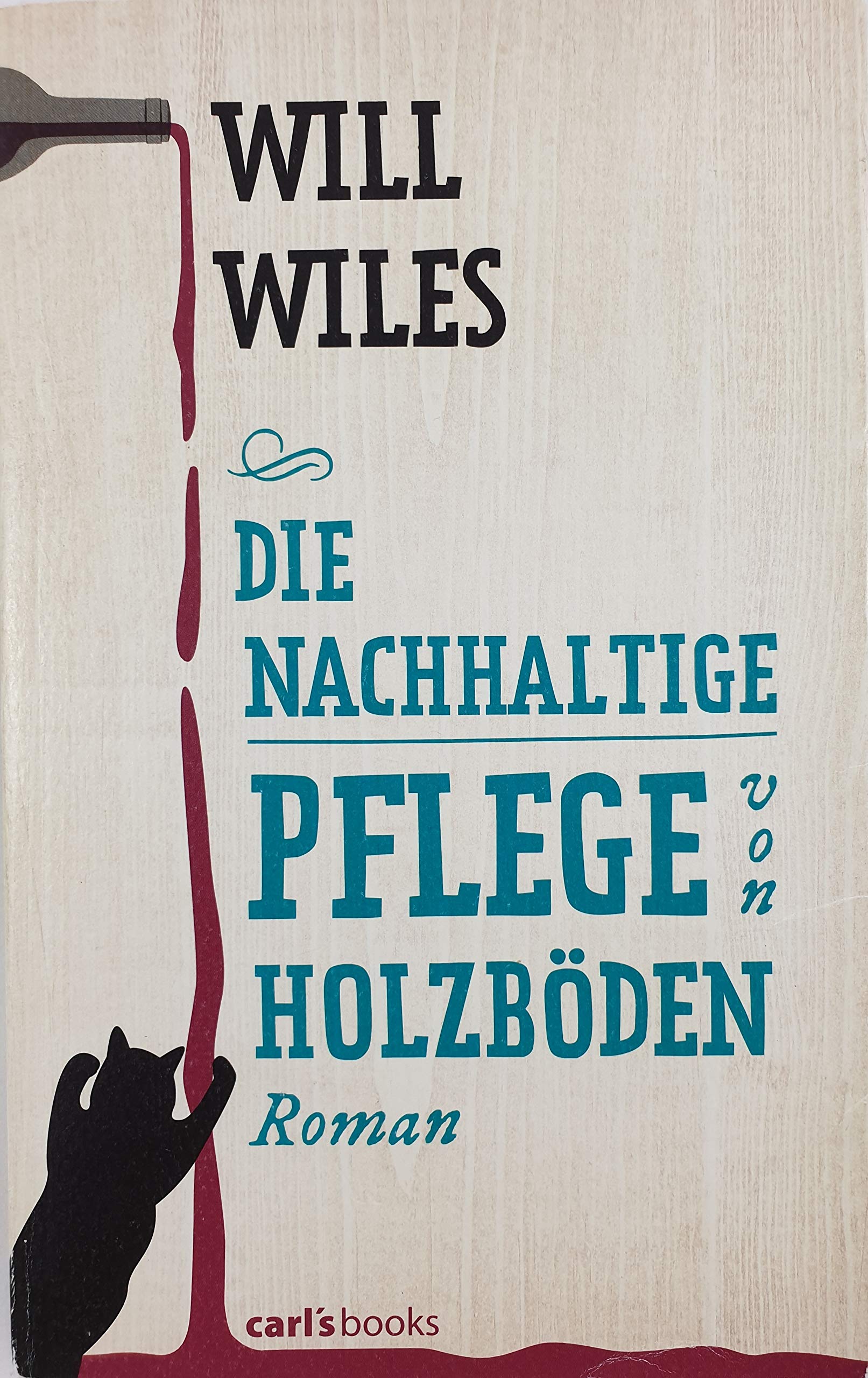 Die nachhaltige Pflege von Holzböden: Roman Contemporary literature