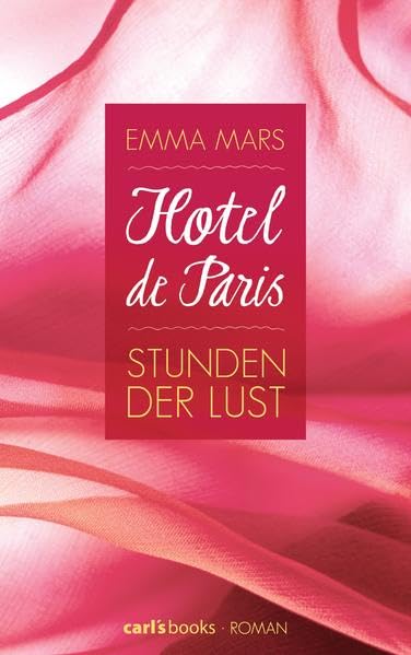 Hotel de Paris - Stunden der Lust: Band 1 Roman Contemporary literature