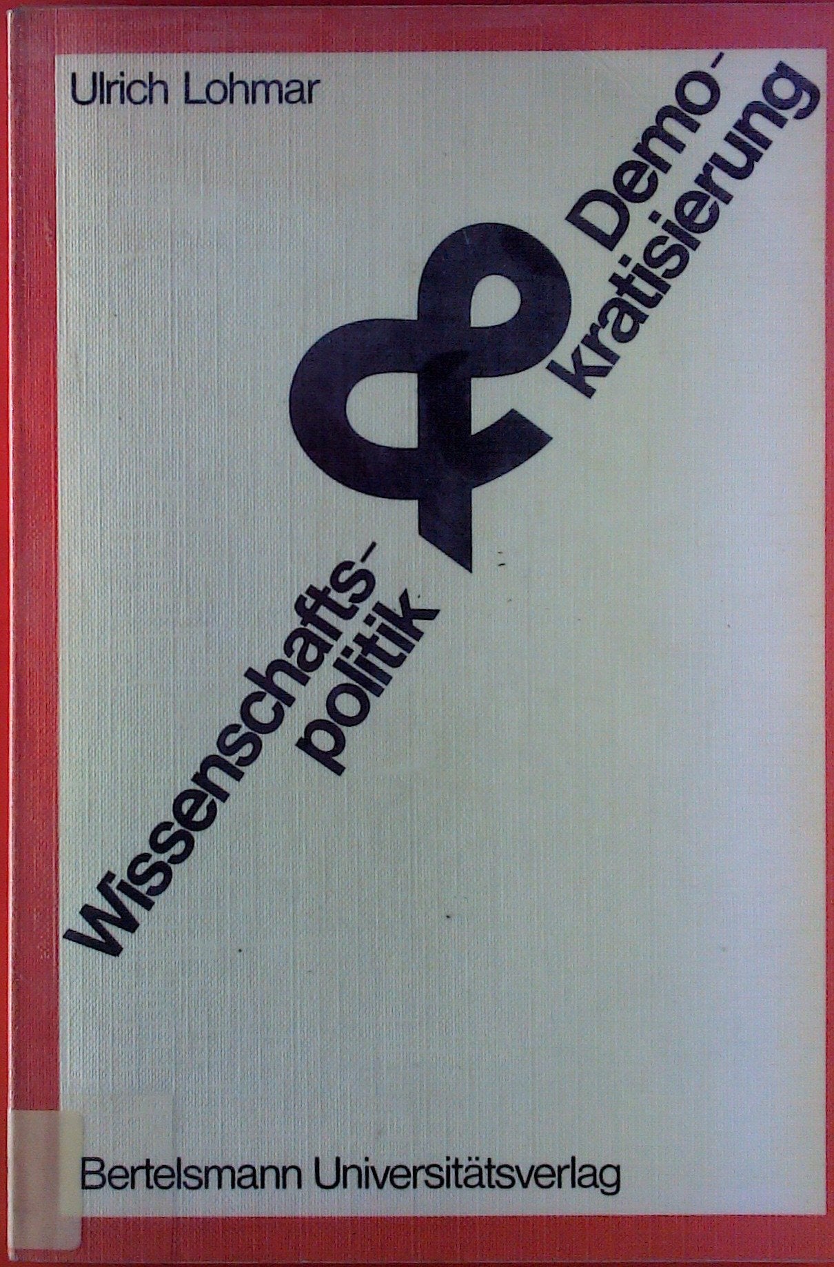Wissenschaftspolitik und Demokratisierung. Ziele, Analysen, Perspektiven. Books