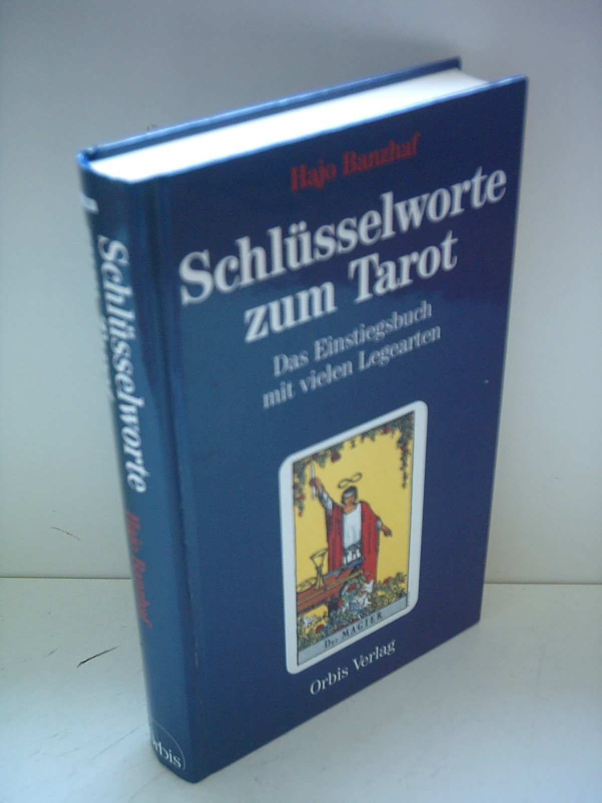 Schlüsselworte zum Tarot. Sonderausgabe. Das Einstiegsbuch mit vielen Legearten Philosophy