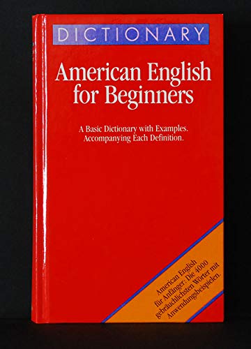 Beginner's Dictionary of American English Usage. Sonderausgabe. A Basic Dictionary with Examples. Accompanying Each Definition Books