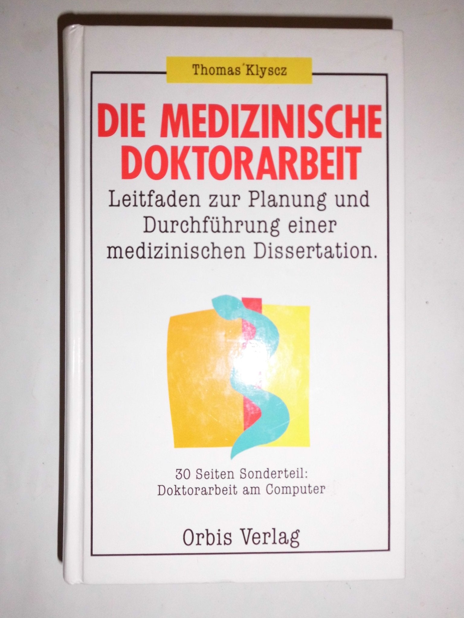 Die medizinische Doktorarbeit Medicine