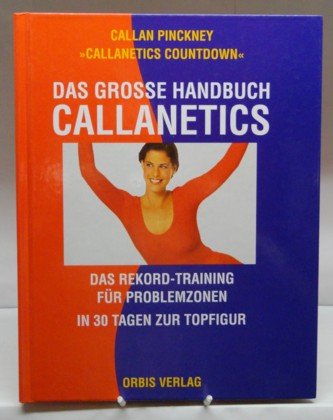 Das große Handbuch Callanetics Health, Nutrition & Fitness Books