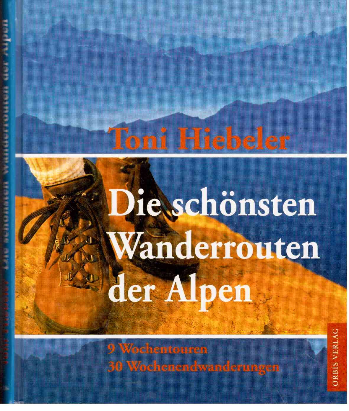 Die schönsten Wanderrouten der Alpen Hiking & Cycling