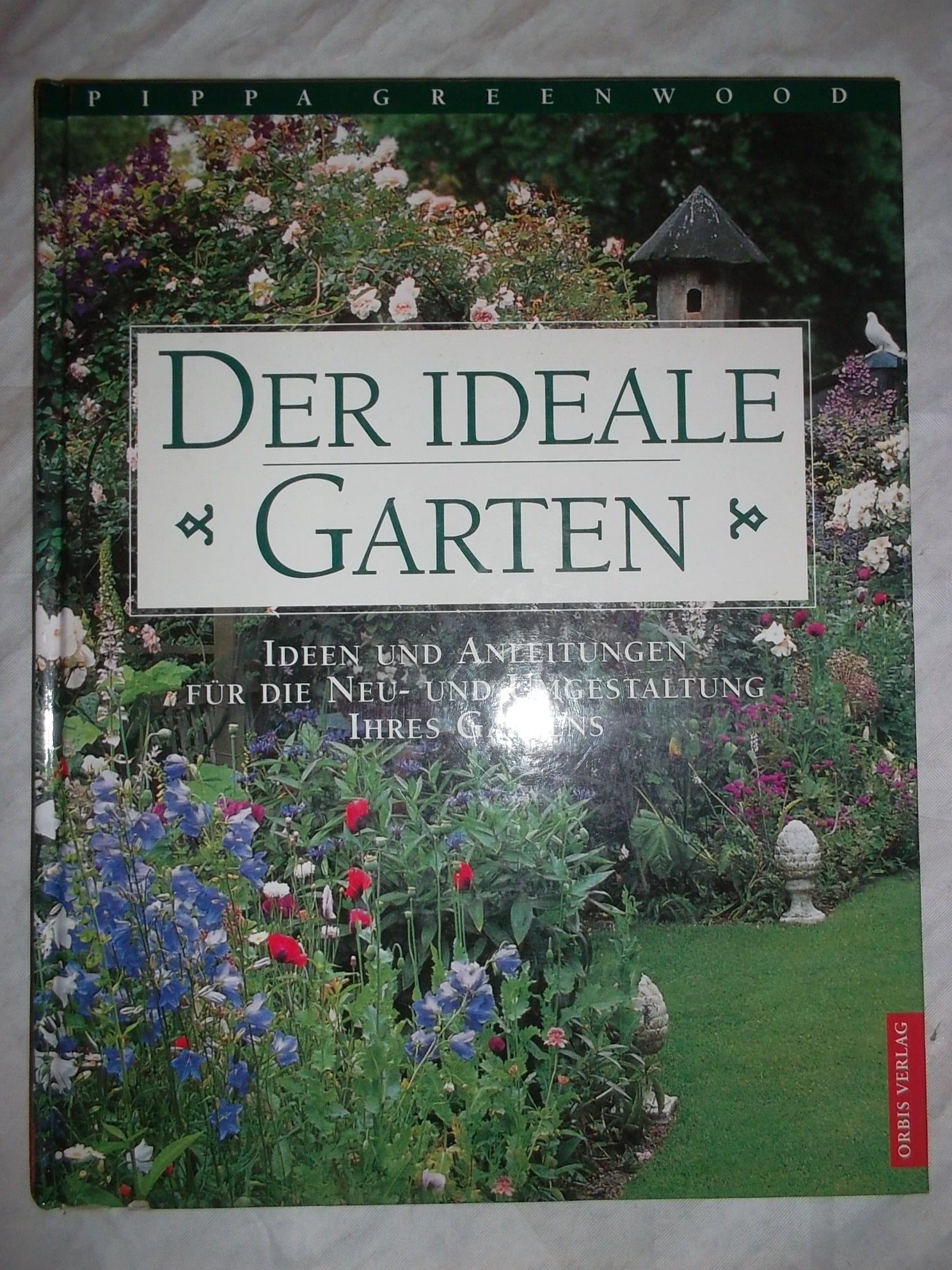 Der ideale Garten Garden & Plants