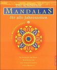 Die schönsten Mandalas für alle Jahreszeiten. 115 Malvorlagen Lifestyle