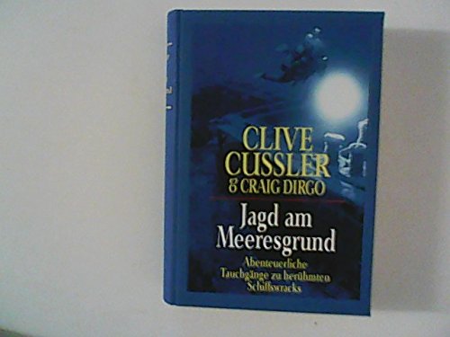 Jagd am Meeresgrund. Abenteuerliche Tauchgänge zu berühmten Schiffswracks Books