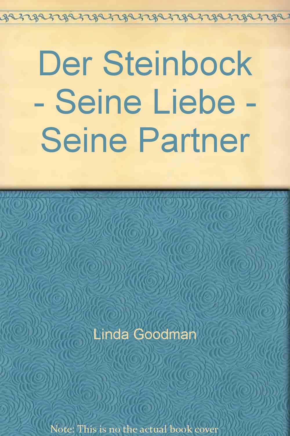 Der Steinbock - Seine Liebe - Seine Partner Books