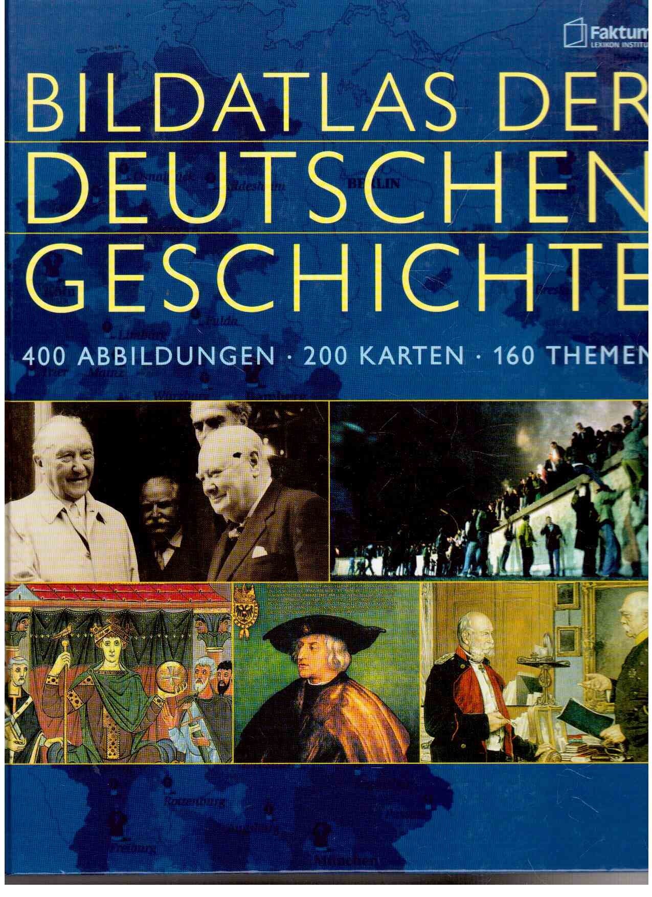 Bildatlas der deutschen Geschichte German history