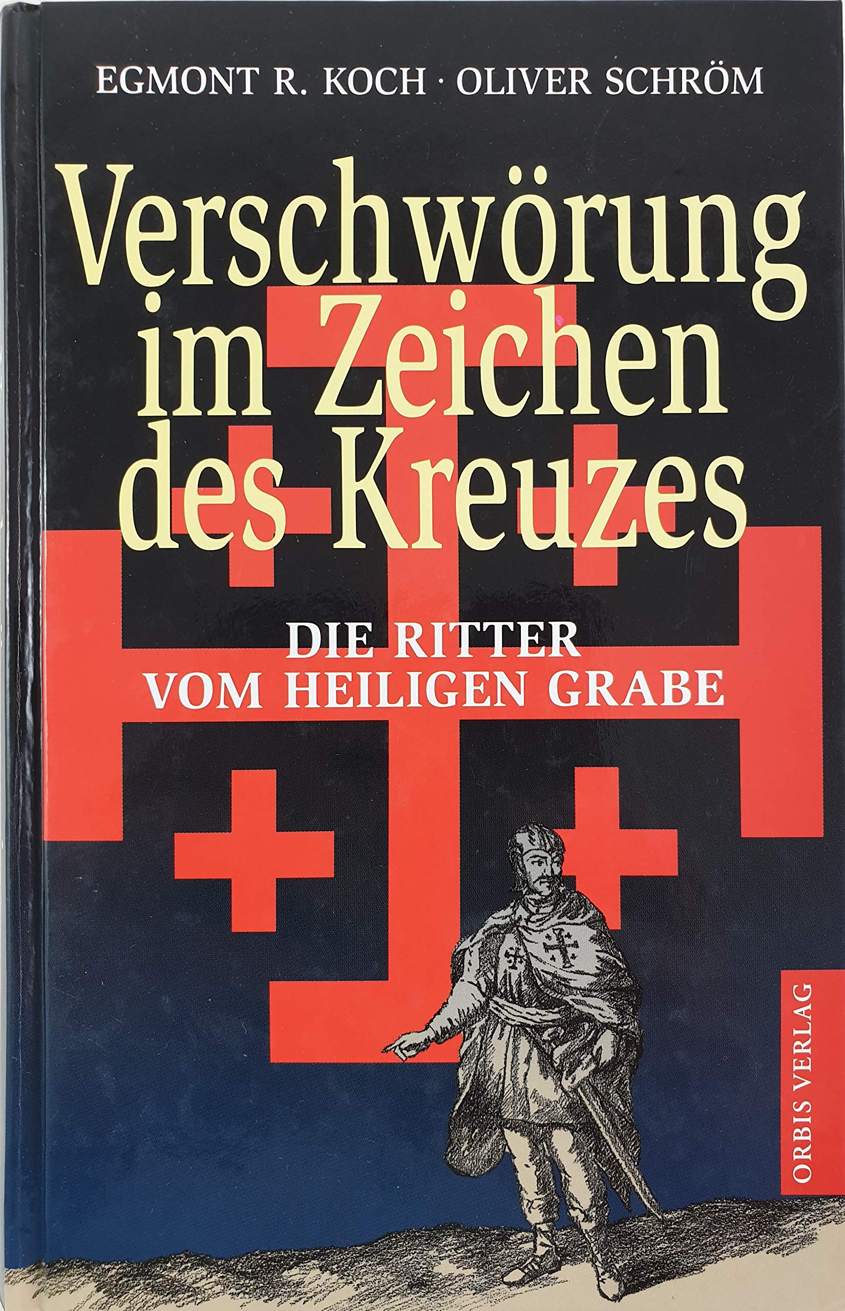 Verschwörung im Zeichen des Kreuzes. Die Ritter vom Heiligen Grabe. Politics & History
