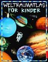 Weltraumatlas für Kinder Natural Sciences