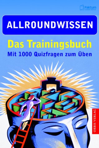 Allroundwissen. Das Trainingsbuch. Mit 1000 Quizfragen zum Üben Leisure & Fun