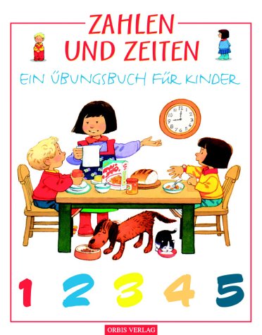 Zahlen und Zeiten. Ein Übungsbuch für Kinder Science