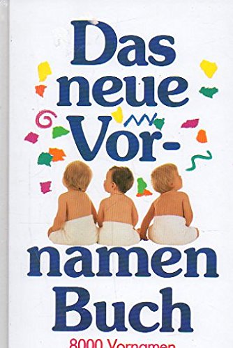 Das neue Vornamenbuch: 8000 Vornamen - Herkunft und Bedeutung Professional & Reference Books