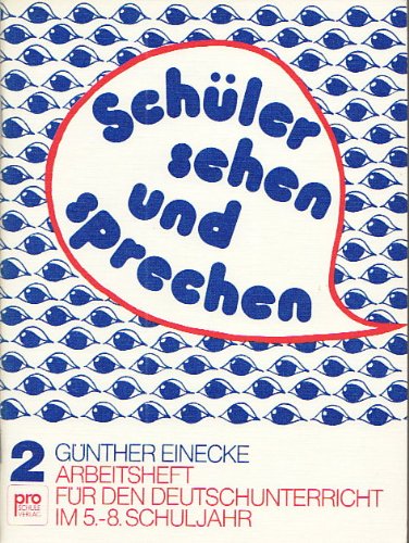 Schüler sehen und sprechen Heft 2: Visuelle Sprechanlässe für den Deutschunterricht im 5.-8. Schuljahr aller Schulen. Books