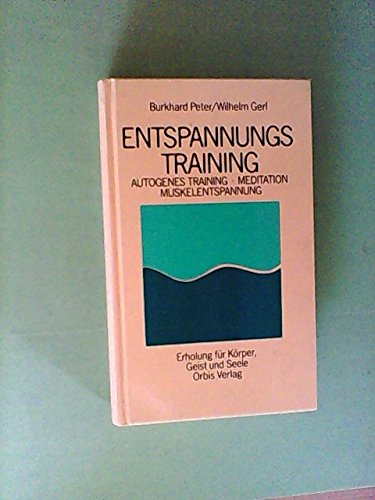 Entspannung. Das umfassende Training für Körper, Geist und Seele Lifestyle